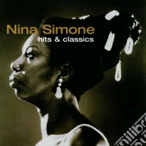 Nina Simone - Hits & Classics cd musicale di Nina Simone