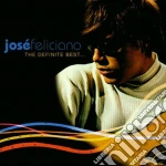 Jose' Feliciano - The Definite Best cd