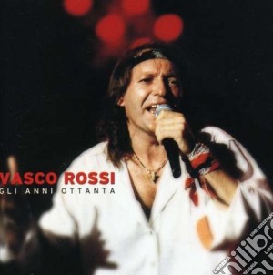 Vasco Rossi - Gli Anni 80 cd musicale di Vasco Rossi