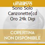 Sono Solo Canzonette(cd Oro 24k Digi cd musicale di Edoardo Bennato