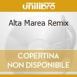 Alta Marea Remix cd