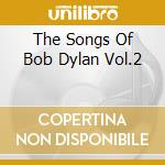 The Songs Of Bob Dylan Vol.2 cd