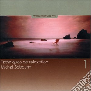 Michel Sabourin - Techniques De Relaxation 1 cd musicale di Michel Sabourin