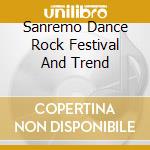 Sanremo Dance Rock Festival And Trend cd
