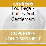 Lou Bega - Ladies And Gentlemem cd musicale di Lou Bega