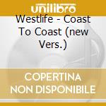 Westlife - Coast To Coast (new Vers.) cd