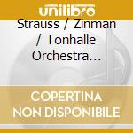 Strauss / Zinman / Tonhalle Orchestra Zurich - Ein Heldenleben / Tod Und Verklarung cd musicale di David Zinman