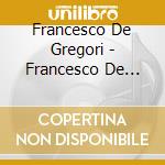 Francesco De Gregori - Francesco De Gregori-Dischi D'Oro cd