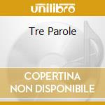 Tre Parole cd usato