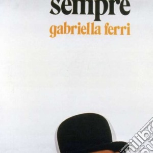 Gabriella Ferri - Sempre cd musicale di Gabriella Ferri