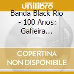 Banda Black Rio - 100 Anos: Gafieira Universal cd