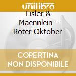 Eisler & Maennlein - Roter Oktober cd musicale di Eisler & Maennlein