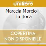 Marcela Morelo - Tu Boca cd