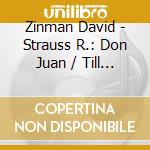 Zinman David - Strauss R.: Don Juan / Till / cd