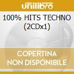 100% HITS TECHNO (2CDx1) cd