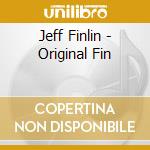 Jeff Finlin - Original Fin cd