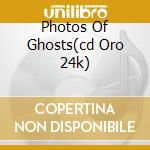 Photos Of Ghosts(cd Oro 24k) cd musicale di Premiata forneria ma