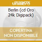 Berlin (cd Oro 24k Digipack) cd