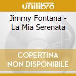 Jimmy Fontana - La Mia Serenata cd