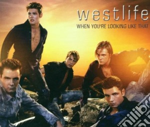 Westlife - When You're Looking Like That (Cd Single) cd musicale di WESTLIFE