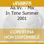 Aa.Vv. - Mix In Time Summer 2001 cd