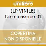 (LP VINILE) Circo massimo 01 cd