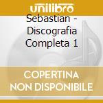 Sebastian - Discografia Completa 1 cd musicale di Sebastian