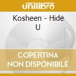 Kosheen - Hide U cd musicale di Kosheen