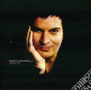 Gino Vannelli - Canto cd musicale di Gino Vannelli