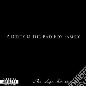 P. Diddy & The Bad Boy Family - The Saga Continues cd musicale di P. Diddy & The Bad Boy Family