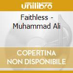 Faithless - Muhammad Ali cd musicale di Faithless