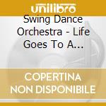 Swing Dance Orchestra - Life Goes To A Party cd