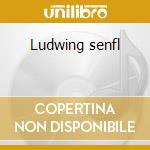 Ludwing senfl cd
