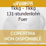 Tkkg - Tkkg 131-stundenlohn Fuer cd