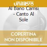 Al Bano Carrisi - Canto Al Sole cd