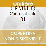 (LP VINILE) Canto al sole 01 cd