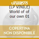 (LP VINILE) World of of our own 01 cd