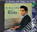 Elvis Presley - His Hand In Mine cd