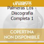 Palmeras Los - Discografia Completa 1 cd musicale di Palmeras Los