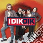 Dik Dik - Gli Anni 70: I Dik Dik cd
