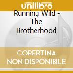 Running Wild - The Brotherhood cd musicale di Running Wild