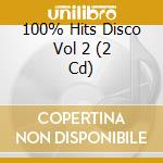 100% Hits Disco Vol 2 (2 Cd) cd