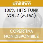 100% HITS FUNK VOL.2 (2CDx1) cd musicale di ARTISTI VARI