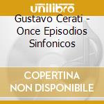 Gustavo Cerati - Once Episodios Sinfonicos cd