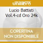 Lucio Battisti Vol.4-cd Oro 24k cd musicale di Lucio Battisti