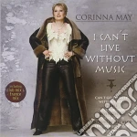 Corinna May - I Cant Live Without Music cd