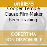 Cooper Temple Clause:Film-Maker - Been Training Dogs cd