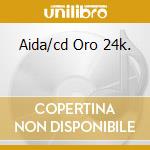 Aida/cd Oro 24k. cd musicale di Rino Gaetano