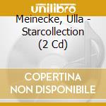 Meinecke, Ulla - Starcollection (2 Cd) cd musicale di Meinecke, Ulla
