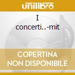 I concerti..-mit cd